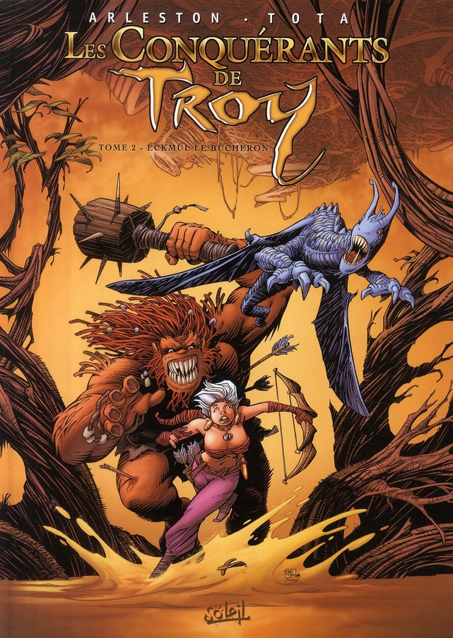 Les conquérants de Troy Tome 2 : Eckmül le Bûcheron