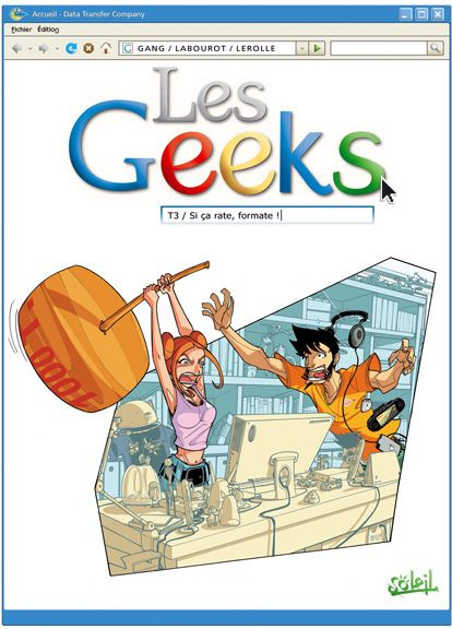 Les Geeks Tome 3 : Si rate, formate !