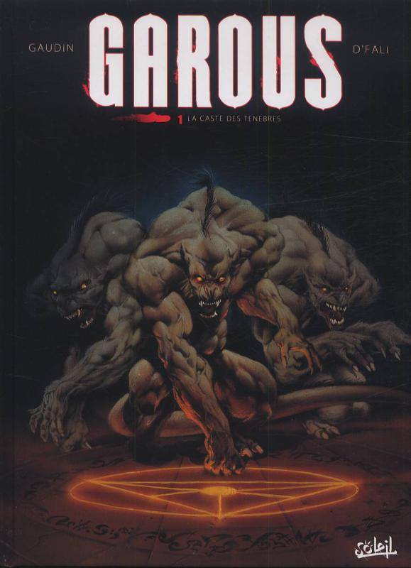 Garous Tome 1 : La caste des ténèbres