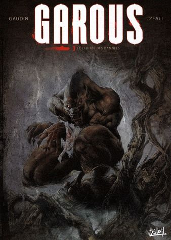 Garous Tome 3 : Le cloître des damnées