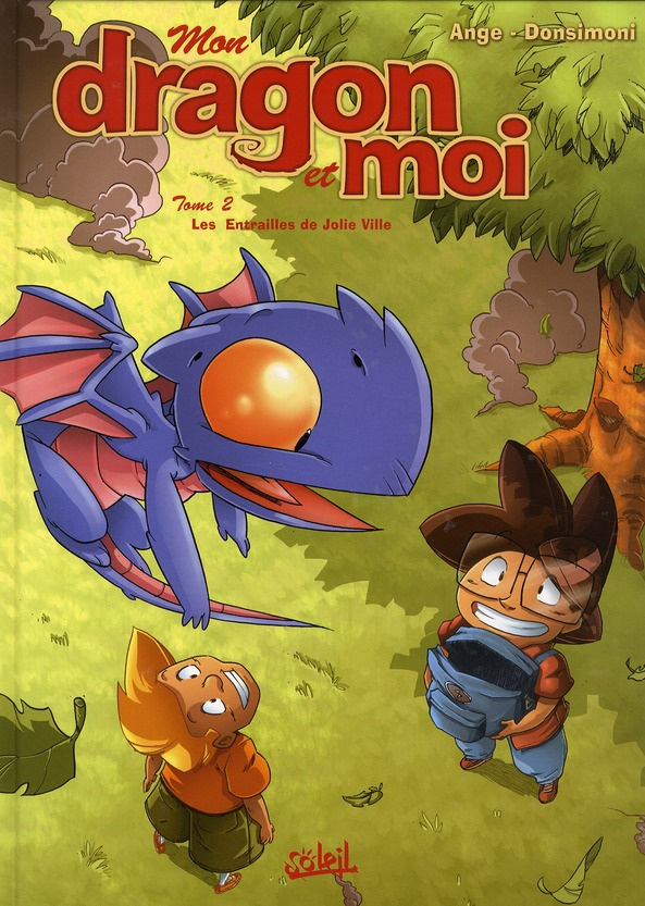 Mon dragon et moi Tome 2 : Les entrailles de Jolie Ville