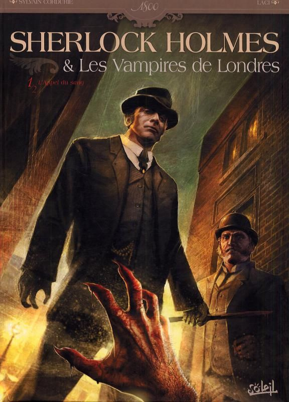 Sherlock Holmes & Les Vampires de Londres Tome 1 : L'Appel du sang