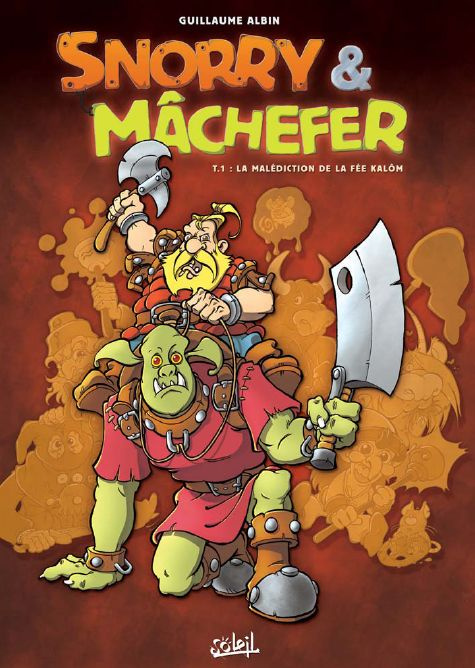 Snorry & Mâchefer Tome 1 : La malédiction de la fée Kalôm