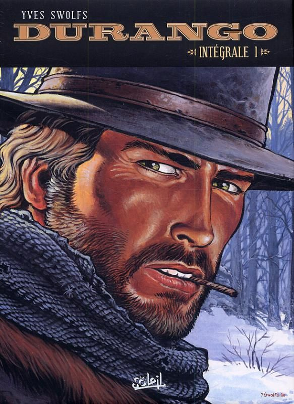 Durango Intégrale 1 : Tome 1, Les chiens meurent en hiver ; Tome 2, Les forces de la colère ; Tome 3