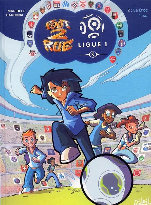 Foot 2 rue Ligue 1 Tome 2 : Le choc final