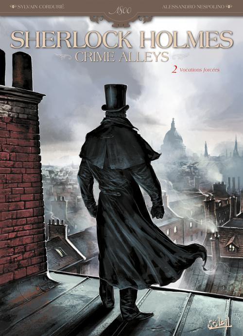 Sherlock Holmes Crime Alleys Tome 2 : Vocations forcées