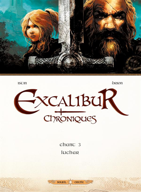 Excalibur Chroniques Tome 3 : Luchar