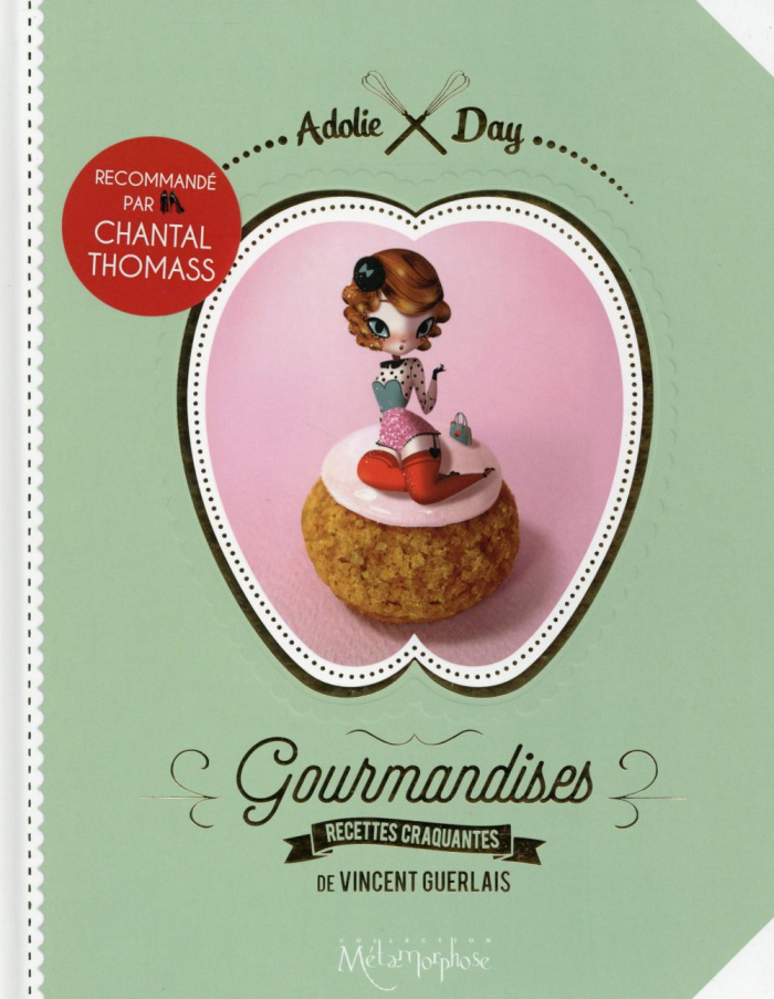 Gourmandises. Recettes craquantes de Vincent Guerlais