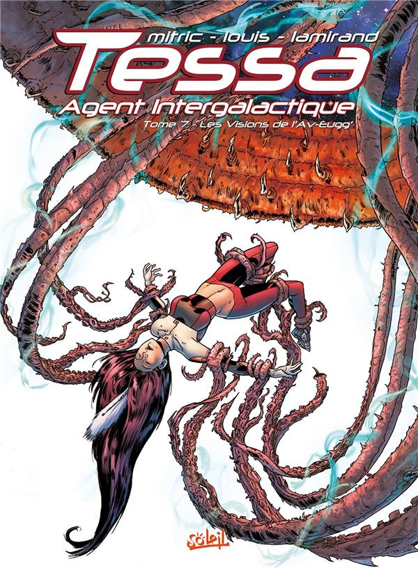 Tessa Agent intergalactique Tome 7 : Les visions de l'av-eugg'