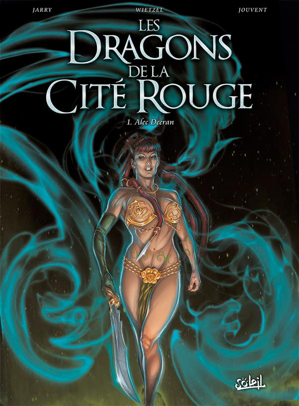 Les dragons de la cité rouge Tome 1 : Alec Deeran