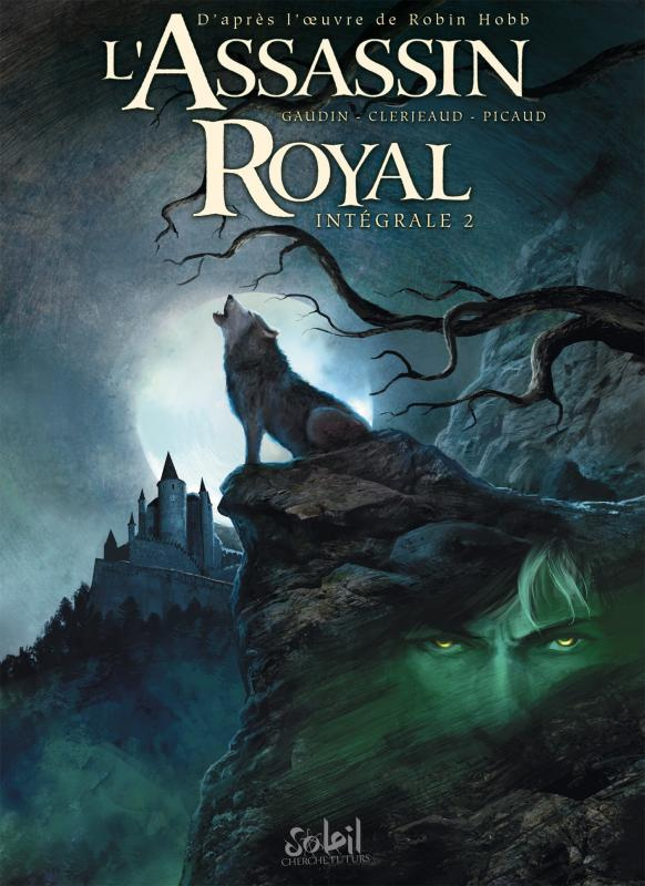 L'Assassin royal Intégrale 2 : Tome 5 : Complot ; tome 6 : Oeil-de-nuit ; tome 7 : Gué-de-Négoce