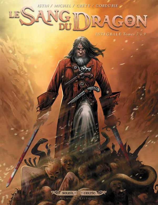 Le Sang du Dragon Intégrale Tomes 7 à 9 : L'homme au masque de fer ; Une promesse est une dette ! ;