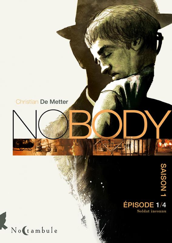 Nobody Saison 1 Episode 1 : Soldat inconnu