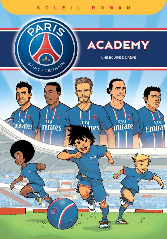 PSG Academy Tome 1 : Une équipe de rêve