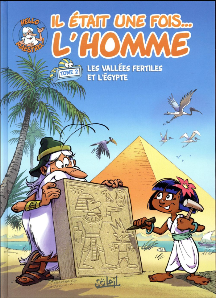 Il était une fois... L'homme Tome 2 : Les vallées fertiles et l'Egypte