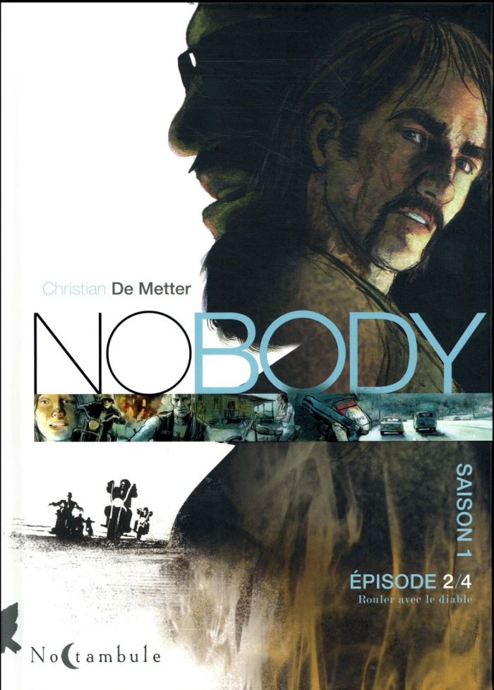 Nobody Saison 1 Episode 2 : Rouler avec le diable