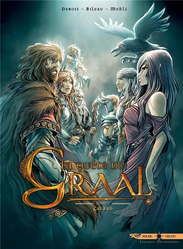 La Quête du Graal Tome 5 : Galaad
