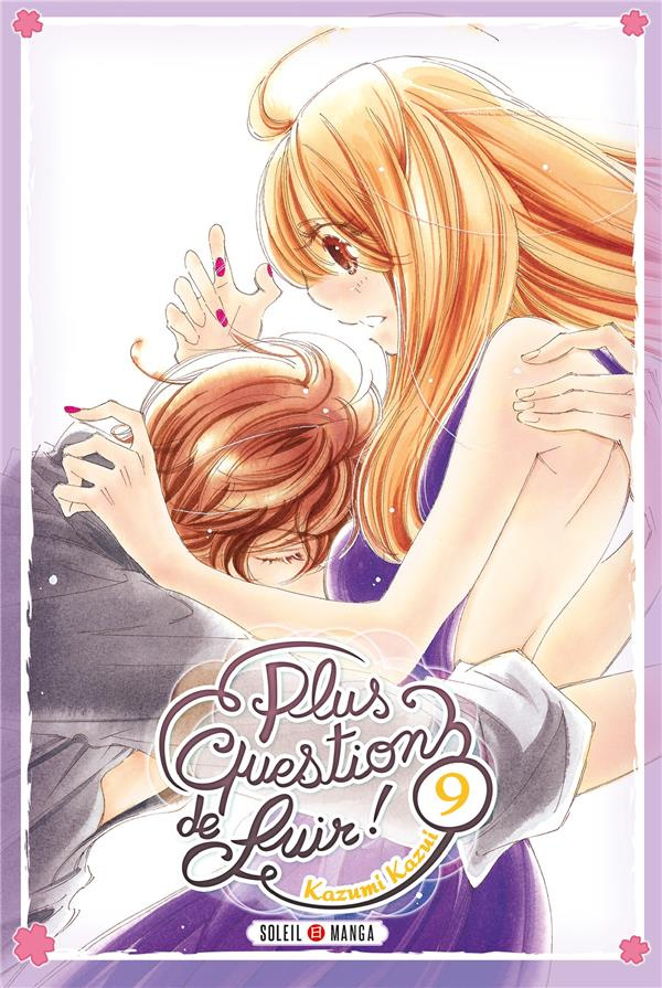 Plus question de fuir ! Tome 9