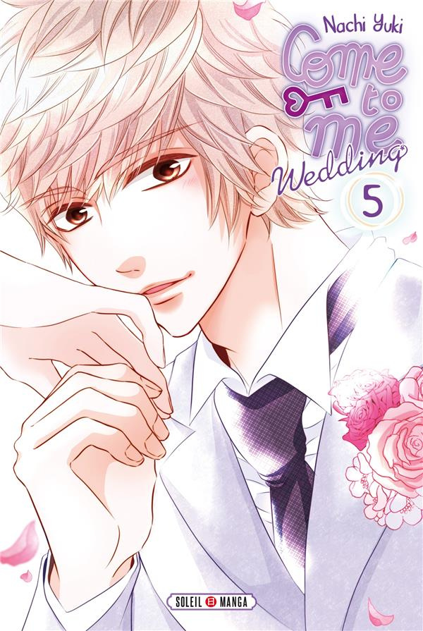 Come to me - Wedding Tome 5