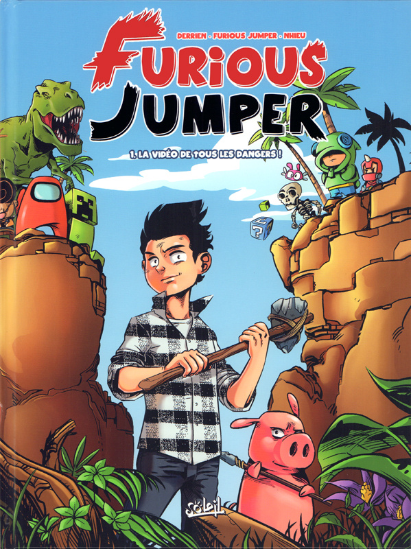 Furious Jumper Tome 1 : La vidéo de tous les dangers !