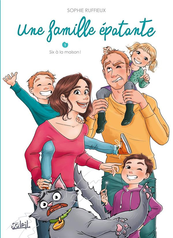 Une famille épatante Tome 1 : Six à la maison !