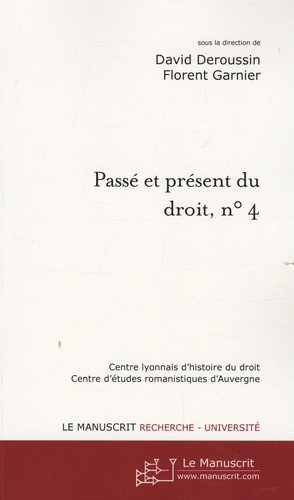 Passé et présent du droit, n° 4. Compilations et codifications juridiques, Tome 1, De l'Antiquité à