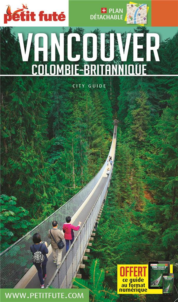 Petit Futé Vancouver. Colombie-Britannique, Edition 2019, avec 1 Plan détachable
