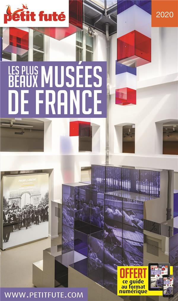 Petit Futé Les plus beaux musées de France. Edition 2020