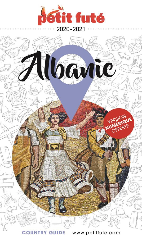 Petit Futé Albanie. Edition 2020-2021