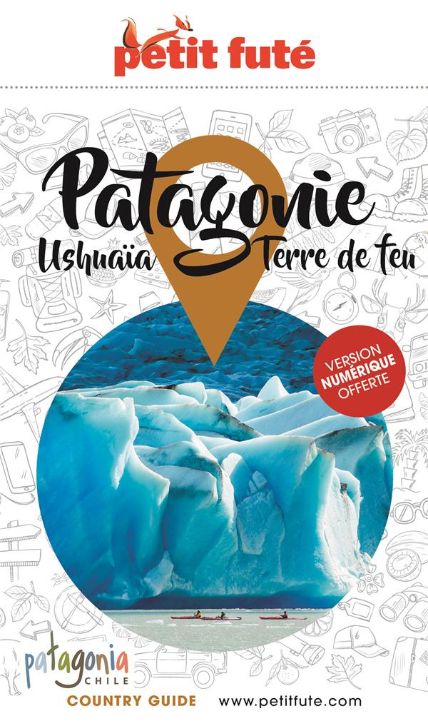 GUIDE PATAGONIE 2021-2022 PETIT FUTE