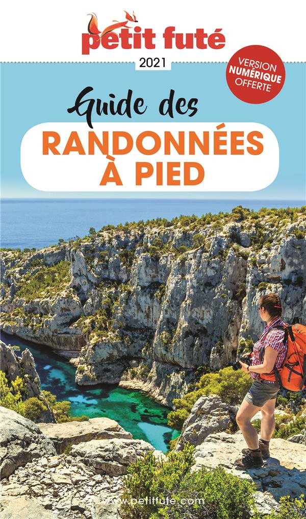 Petit Futé Guide des randonnées à pied. Edition 2021