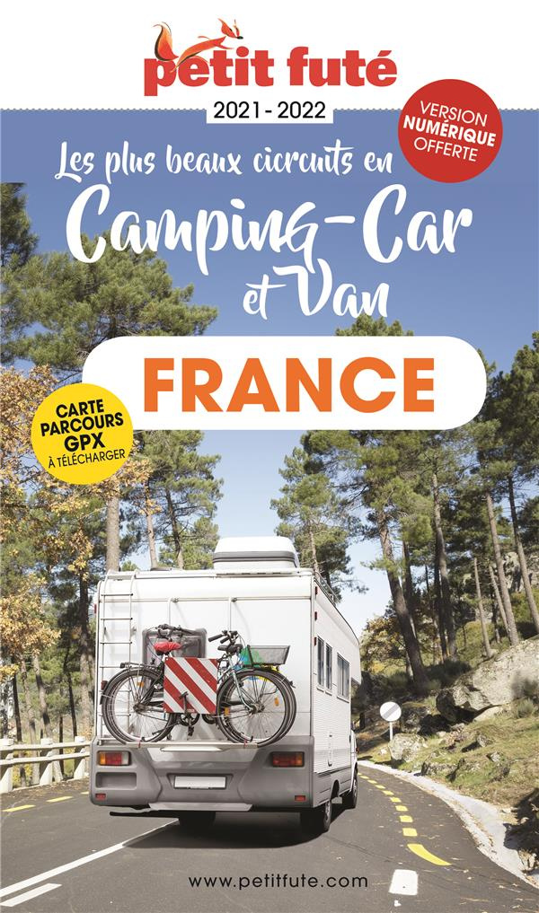 Petit Futé Les plus beaux circuits en camping-car et van. Edition 2021-2022