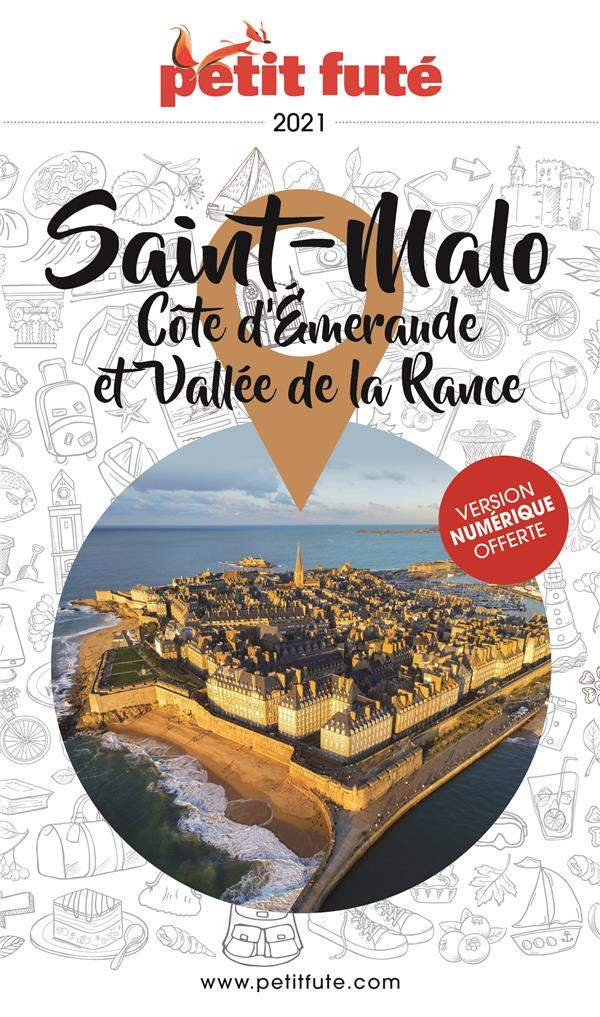 Petit Futé Saint Malo, Côte d'Emeraude et Vallée de la Rance. Edition 2021-2022