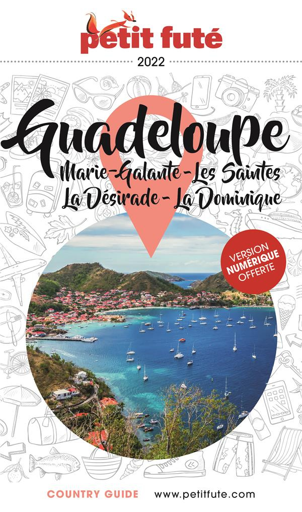 Petit Futé Guadeloupe. Marie-Galante, Les Saintes, La Désirade, La Dominique, Edition 2022