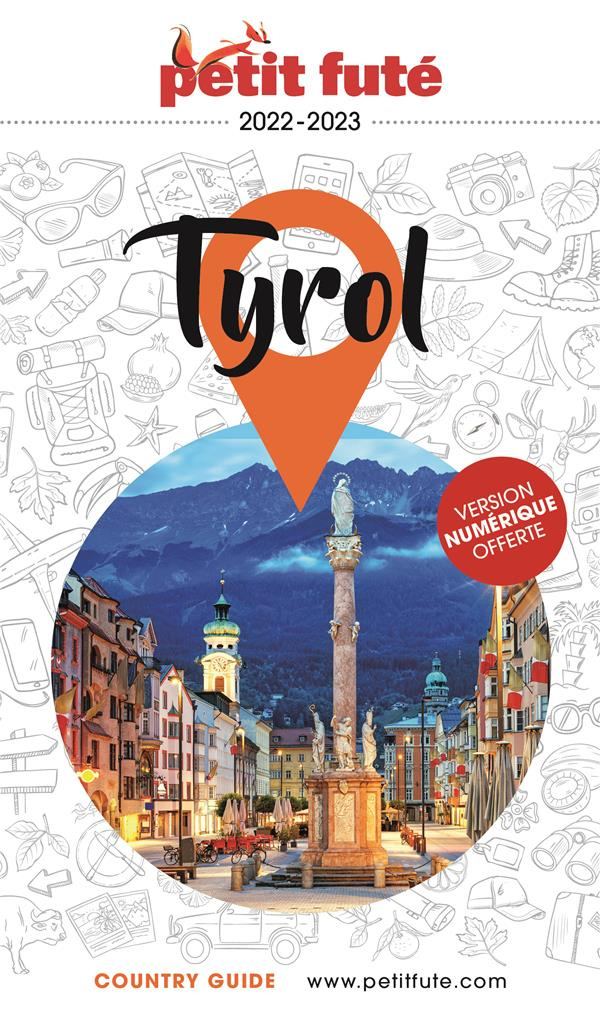 Petit Futé Tyrol. Edition 2022-2023