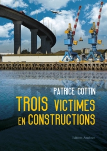Trois victimes en constructions