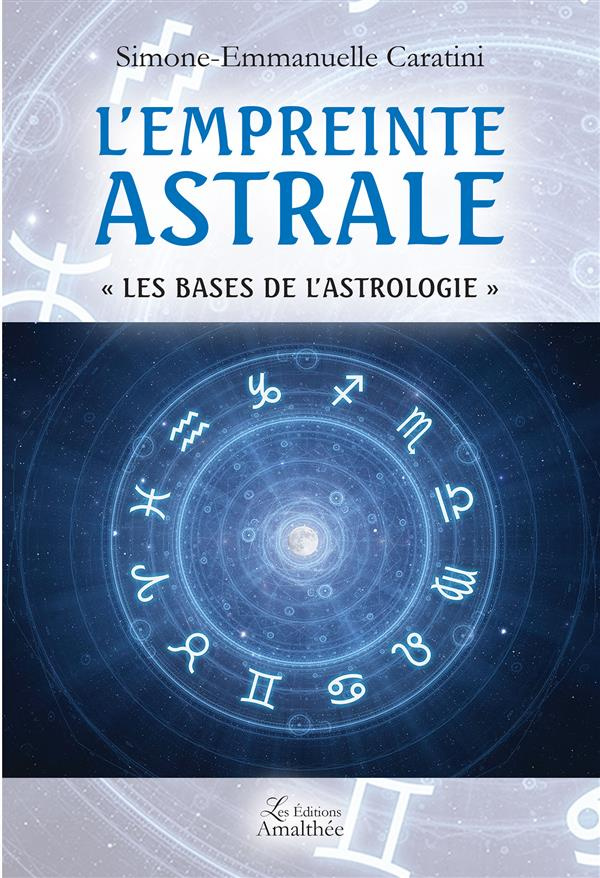 L'empreinte astrale. "Les bases de l'astrologie"