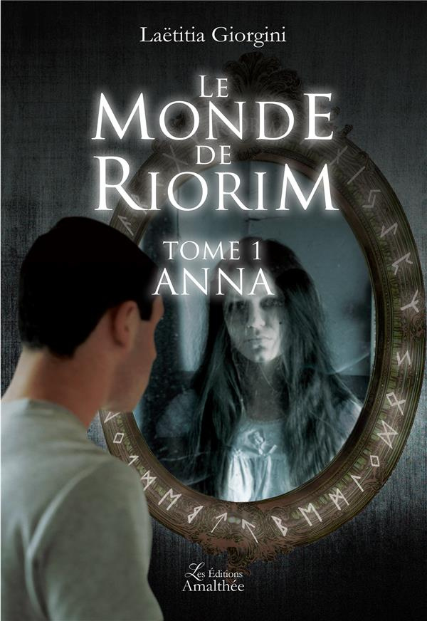 Le monde de Riorim Tome 1 : Anna