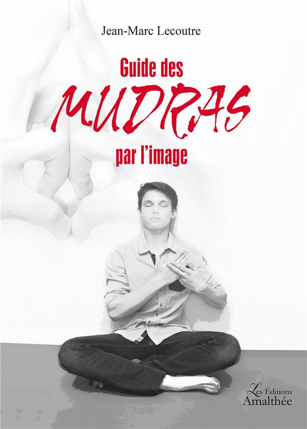 Guide des mudras par l'image
