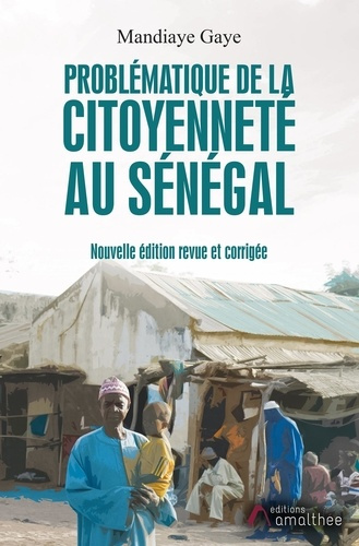 Problématique de la citoyenneté au Sénégal. Edition revue et corrigée