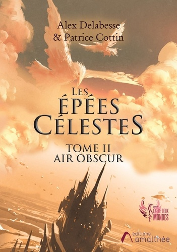 Les épées célestes Tome 2 : Air obscur