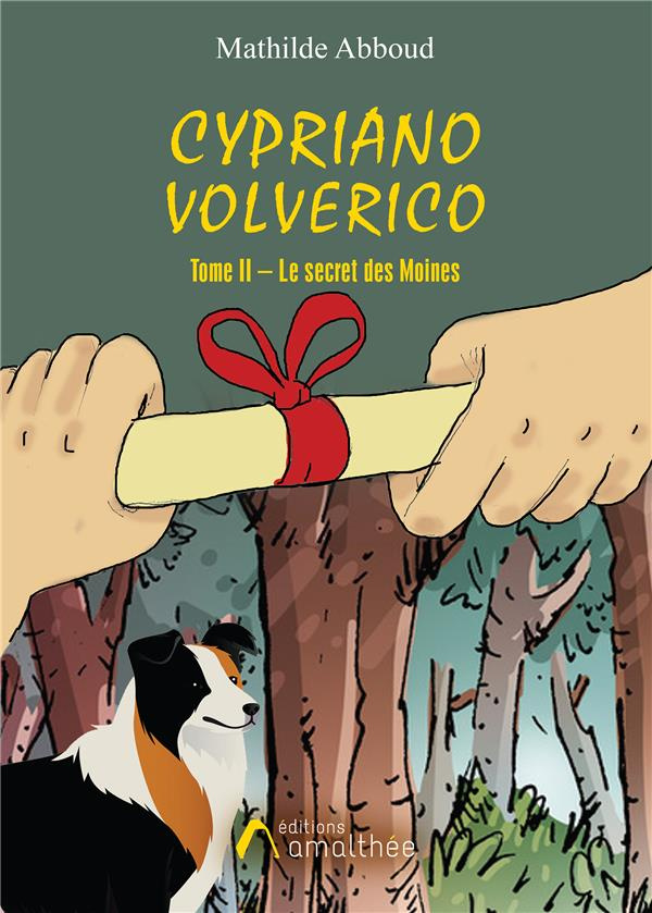 Cypriano Volverico. Tome 2, Le Secret des Moines