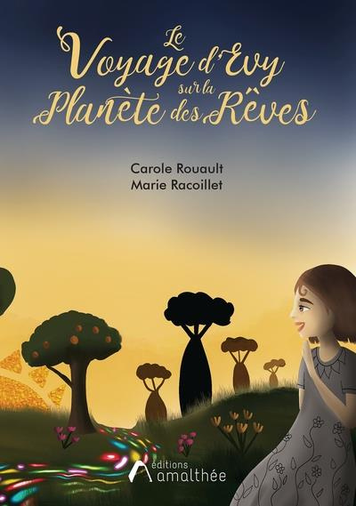 Le voyage d'Evy sur la planète des rêves