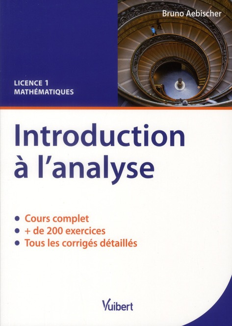 Introduction à l'analyse. Cours complet, 200 exercices et corrigés détaillés