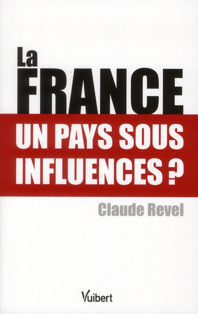 La France. Un pays sous influences ?