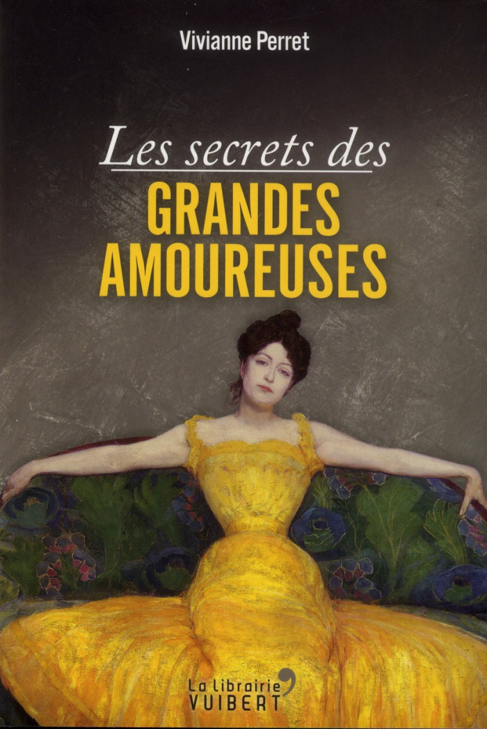 Les secrets des grandes amoureuses