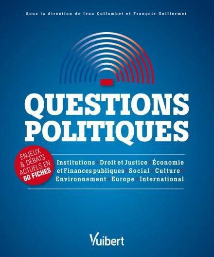 Questions politiques. Enjeux & débats actuels en 60 fiches