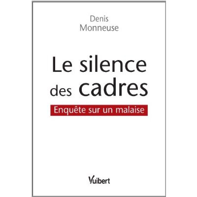 Le silence des cadres. Enquête sur un malaise