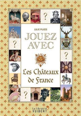 Jouez avec les châteaux de France