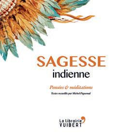 Sagesse indienne. Pensées et méditations